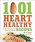 1,001 Heart Healthy Recipes...