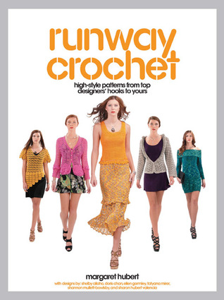 Runway Crochet: High-Style Patterns from Top Designers' Hooks to Yours