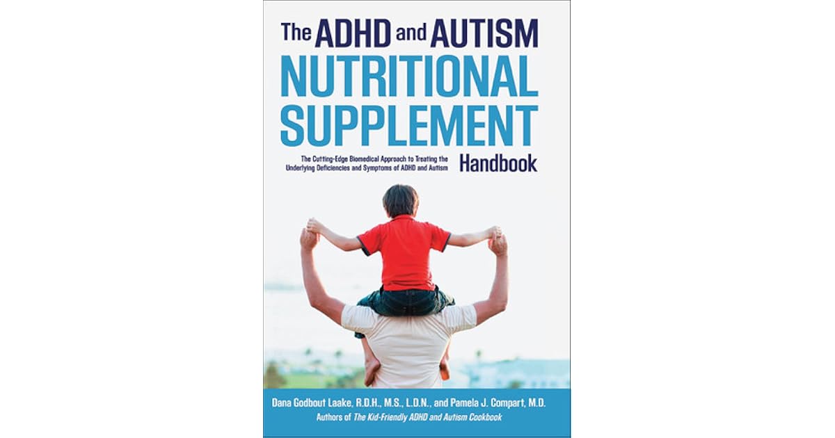 The ADHD and Autism Nutritional Supplement Handbook The CuttingEdge