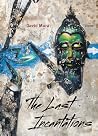 The Last Incantations: Poems The Last Incantations: Poems