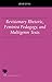 Revisionary Rhetoric, Feminist Pedagogy, and Multigenre Texts by Julie Jung