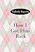 How I Got Him Back: A Novel