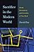 Sacrifice in the Modern World: On the Particularity and Generality of Nazi Myth