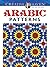 Creative Haven Arabic Patterns Coloring Book (Adult Coloring Books: World & Travel)