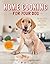 Home Cooking for Your Dog: ...