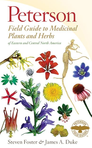 Peterson Field Guide to Medicinal Plants Herbs of Eastern & Central North America