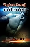 Vytoužený milenec by J.R. Ward