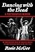 Dancing with the Dead--A Ph...