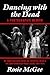 Dancing with the Dead--A Photographic Memoir