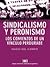 Sindicalismo y Peronismo