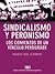 Sindicalismo y Peronismo