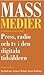 Massmedier press radio och ...