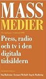 Massmedier press radio och tv i den digitala tidsåldern