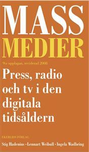 Massmedier press radio och tv i den digitala tidsåldern