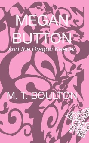 Megan Button and the Dragon Keeper