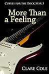 More Than a Feeling by Clare  Cole