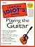 The Complete Idiot's Guide to Playing Guitar (The Complete Idiot's Guide)