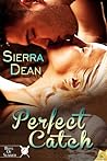 Perfect Catch by Sierra Dean
