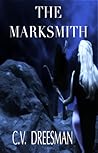 The Marksmith (Tear of Ahl Saga, #1) The Marksmith