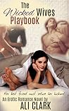 The Wicked Wives Playbook by Ali Clark