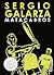 Matacabros by Sergio Galarza