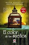 El color de los sueños by Ruta Sepetys