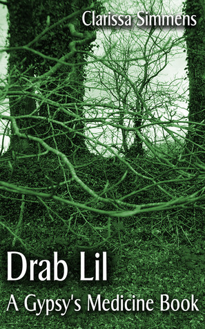 Drab Lil: A Gypsy's Medicine Book