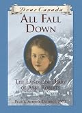 All Fall Down: The Landslide Diary of Abby Roberts