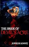 The Bride of Devil's Acre by Jennifer Kohout