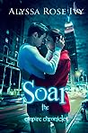 Soar by Alyssa Rose Ivy