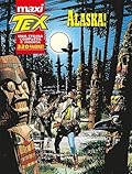 Maxi Tex n. 17: Alaska!
