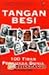 TANGAN BESI - 100 Tokoh Tiran Penguasa Dunia by Monsanto Luka