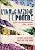 L'immaginazione e il potere...