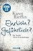 Ehrlich? Gefährlich?: Der Roman deiner Entscheidungen