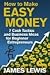 How to make easy money - 7 cash tactics and small business ideas for beginner entrepreneurs