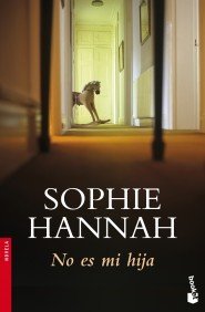 Portada de No es mi hija, de Sophie Hannah