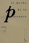 Mythe de la passante de Baudelaire à Mandiargues Mythe de la passante de Baudelaire à Mandiargues