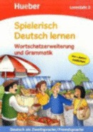 Spielerisch Deutsch Lernen: Wortschatzerweiterung Und Grammatik: Lernstufe 2