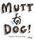 Mutt Dog by Stephen Michael King Mutt Dog by Stephen Michael King