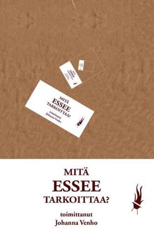 Mitä essee tarkoittaa? (Paperback)