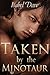 Taken by the Minotaur (Take...