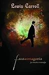 Fantasmagoria ja muita runoja by Lewis Carroll
