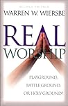 Book cover for Real Worship: Playground, Battleground, or Holy Ground?