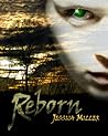 Reborn by Jessica  Miller