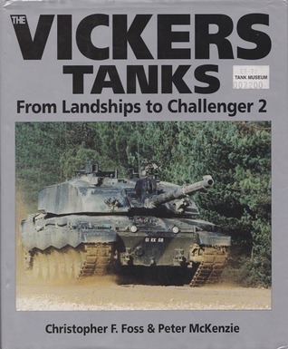 The Vickers Tanks: From Landships to Challenger 2 (Hardcover)