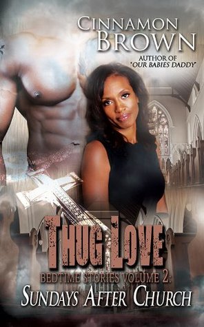 Thug Love Bedtime Stories Volume 2: Sundays After Church (Kindle Edition)