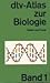 dtv-Atlas zur Biologie Band 1