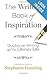 The Writer's Book of Inspiration: Quotes on Writing and the Literary Life