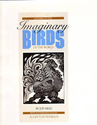 A Guide to the Imaginary Birds of the World