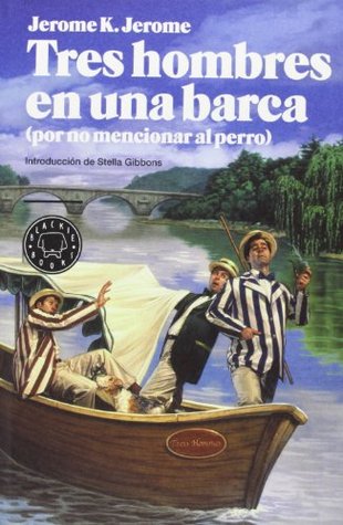 Tres hombres en una barca (por no mencionar al perro)